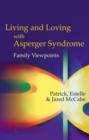 Image for Living and loving with Asperger syndrome: family viewpoints