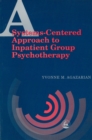 Image for A Systems-Centered Approach to Inpatient Group Psychotherapy