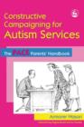 Image for Constructive campaigning for autism services: the PACE parents&#39; handbook