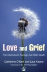 Image for Love and grief: the dilemma of facing love after death
