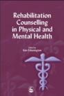Image for Rehabilitation counselling in physical and mental health
