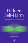 Image for Hidden self-harm: narratives from psychotherapy