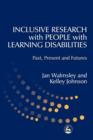 Image for Inclusive research with people with learning disabilities: past, present, and futures