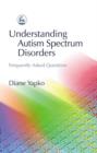 Image for Understanding autism spectrum disorders: frequently asked questions