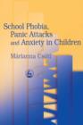 Image for School phobia, panic attacks and anxiety in children