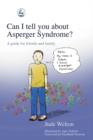 Image for Can I tell you about Asperger syndrome?: a guide for friends and family