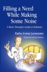 Image for Filling a need while making some noise: a music therapist&#39;s guide to pediatrics
