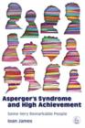 Image for Asperger&#39;s syndrome and high achievement: some very remarkable people
