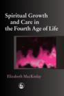Image for Spiritual growth and care in the fourth age of life