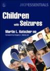 Image for Children with seizures: a guide for parents, teachers, and other professionals