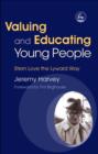 Image for Valuing and educating young people: stern love the Lyward way