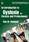 Image for An introduction to dyslexia for parents and professionals