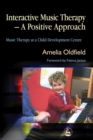Image for Interactive music therapy: a positive approach : music therapy at a child development centre
