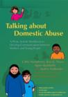 Image for Talking about domestic abuse: a photo activity workbook to develop communication between mothers and young people