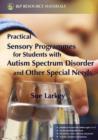 Image for Practical sensory programmes: for students with autism spectrum disorders