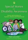 Image for Special stories for disability awareness: stories and activities for teachers, parents and professionals