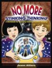 Image for No More Stinking Thinking: A workbook for teaching children positive thinking