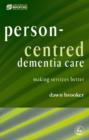 Image for Person-centred dementia care: making services better