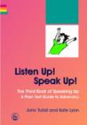 Image for Listen up! Speak up!: the third book of speaking up : a plain text guide to advocacy