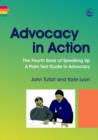 Image for Advocacy in action: the fourth book of speaking up : a plain text guide to advocacy