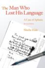 Image for The man who lost his language: a case of aphasia
