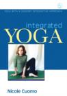 Image for Integrated yoga: yoga with a sensory integrative approach