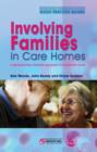 Image for Involving families in care homes: a relationship-centred approach to dementia care