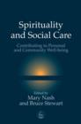Image for Spirituality and social care: contributing to personal and community well-being