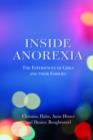 Image for Inside anorexia: the experiences of girls and their families