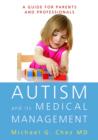 Image for Autism and its medical management: a guide for parents and professionals