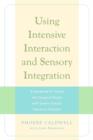 Image for Using intensive interaction and sensory integration: a handbook for those who support people with severe autistic spectrum disorder