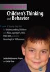 Image for Making sense of children&#39;s thinking and behavior: a step-by-step tool for understanding children with NLD Asperger&#39;s, HFA, PDD-NOS, and other neurological disorders