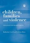 Image for Children, families and violence: challenges for children&#39;s rights