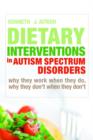 Image for Dietary interventions in autism spectrum disorders: why they work when they do, why they don&#39;t when they don&#39;t