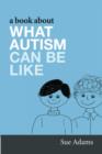 Image for A book about what autism can be like