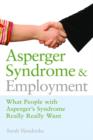 Image for Asperger syndrome and employment: what people with Asperger syndrome really really want