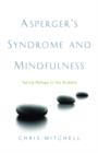 Image for Asperger&#39;s syndrome and mindfulness: taking refuge in the Buddha