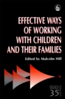 Image for Effective Ways of Working with Children and their Families