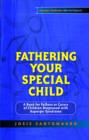 Image for Fathering your special child: a book for fathers or carers of children diagnosed with Asperger syndrome