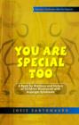 Image for You are special too: a book for brothers and sisters of children diagnosed with Asperger syndrome