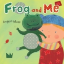 Image for Frog and me