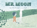 Image for Mr Moon Wakes Up