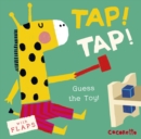 Image for Tap! Tap!  : guess the toy!