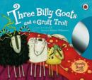 Image for Three goats gruff and a grumpy troll