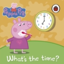 Image for Peppa Pig: What&#39;s The Time?