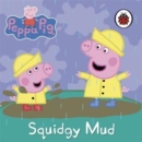 Image for PEPPA PIG SQUIDGY MUD MINI BOARD BOOK