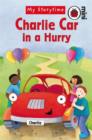 Image for Charlie Car in a Hurry