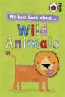 Image for My best book about wild animals