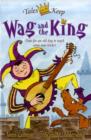 Image for Wag and the King