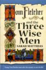 Image for Tom Fletcher and the three wise men : AND Three Wise Men